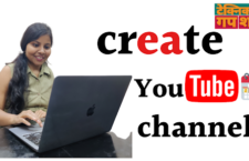 know how to Create your own YouTube channel in our show technical Gupshup